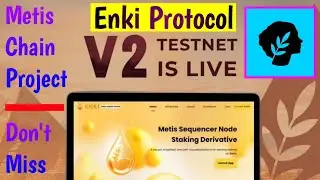 Enki Protocol Free Testnet | Metis Chain Project | Enki Testnet V2 Live