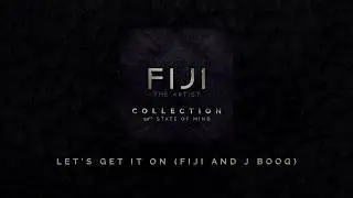 Fiji - Let&rsquo;s Get It On (Audio) ft. J Boog
