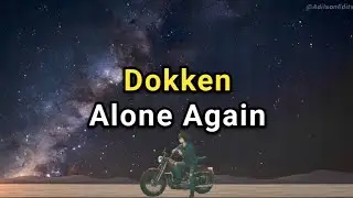 Dokken - Alone Again (Tradu&ccedil;&atilde;o/Legendado)
