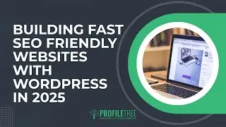 Создание быстрых SEO-оптимизированных сайтов с помощью Wordpress в 2025 году