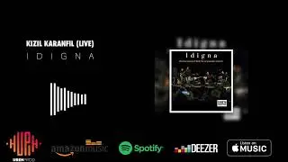 Idigna - Kızıl KaranfillerI The Live Album of Ruhi Su 100 Yaşında Concert  © 2022 UREN Prod