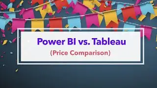 Power BI vs. Tableau: A Price Comparison for Business Intelligence Solutions