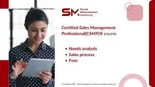 Become a Sales Leader: Certified Sales Management Professional (CSMP)&reg; Program!