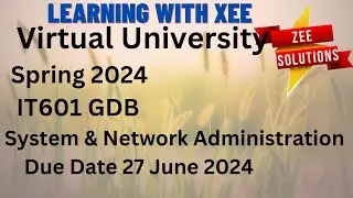 IT601 System and Network Administration GDB Spring 2024 Virtual University of Pakistan