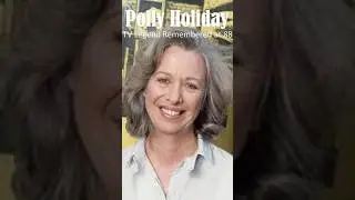 Polly Holliday | TV Legend Remembered at 88 🌹 #pollyholliday #tvlegend #rip #pollyhollidayfan