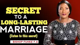 THE HIDDEN SECRET TO A STRONG & LONG-LASTING MARRIAGE - BISHOP FUNKE FELIX ADEJUMO