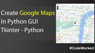 Create Google Maps Easily In Tkinter GUI - Python - Its Easy #googlemaps #maps #google