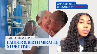 STORYTIME: BIRTH STORY 🤰 | EMERGENCY C SECTION | High RISK Pregnancy | Faith Fridays Ep 4