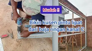 Cara Mudah Membuat Kosen Pintu Lipat Dari Baja Ringan Kanal C