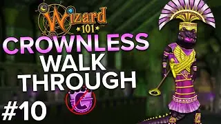 Wizard101 Crownless Walkthrough: Episode #10