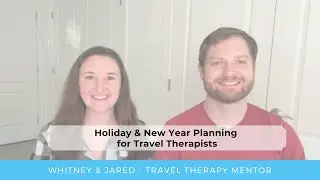 Holiday + New Year Planning for Travel Therapists