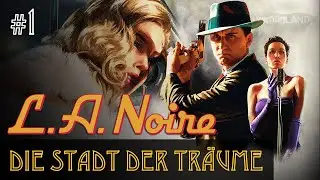 #1: Die Stadt der Träume ✦ Let's Play L.A.Noire ✦ Slow-, Long- & Roleplay (Blind)