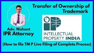 Transfer of Ownership of Trademark | How to file TM-P Form Complete Process Step by Step