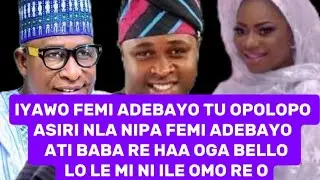 IYAWO FEMI ADEBAYO TU OPOLOPO ASIRI NLA NIPA BABA OKO RE #femiadebayo #funkeakindele #ogabello