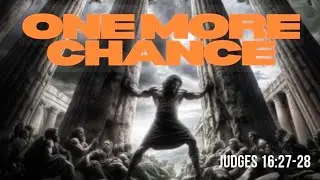 ONE MORE CHANCE | ASST PASTOR PAUL FRENCH 