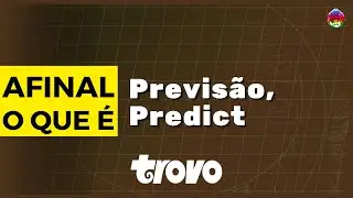 Previs&atilde;o, Predict #trovo