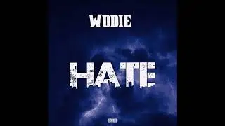 Wodie - HATE