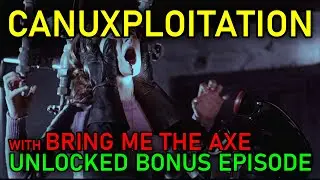 UNLOCKED BONUS: Canuxploitation