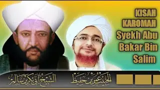 Kisah Karomah Syekh Abu Bakar Bin Salim ll Habib Umar Bin Hafidz