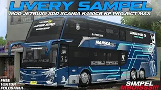 Livery Custom mod jetbus5 SDD Scania K450cb Kp Project Max || free Polosan vektor dan PPL ‼️