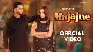 Sodhi Smith &ndash; Majajne (Official Music Video) | New Punjabi Song 2026 | Latest Punjabi Hit