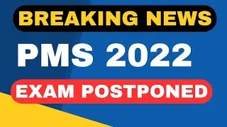 PMS 2022 Postponed |PMS Exam Postponed |PMS Exam Date Latest News| Latest PPSC UPDATES|