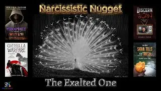 Narcissistic Nugget: The Exalted One