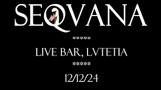 Sequana - Sam (Live du 12/12/24 &agrave; Paris)