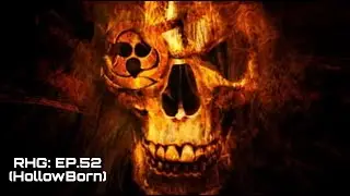 RHG: EP.52 (Hollowborn)