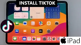 How To Install TikTok On iPad