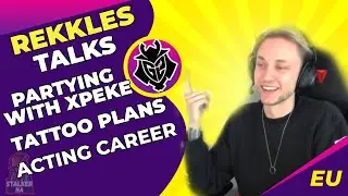 G2 Rekkles Talks Q&A - Partying With xPeke and Cyanide - Tattoo Plans - Acting Career?