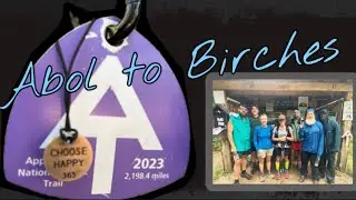 Day 150 Abol Bridge to Birches Campground | Episode 75
