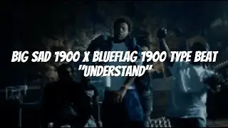 [FREE] Big Sad 1900 x Blueflag 1900 Type Beat - 