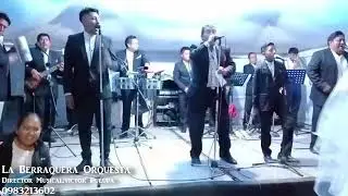 La berraquera Orquesta en vivo -