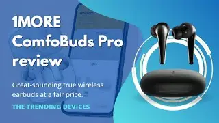 1MORE ComfoBuds Pro Unboxing and Full Review with Specs