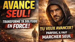 TU VEUX AVANCER ? Vraiment avancer ? Cette vid&eacute;o va te donner la force,