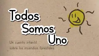 Todos somos uno. Cuento Infantil. Educar en el uso del fuego