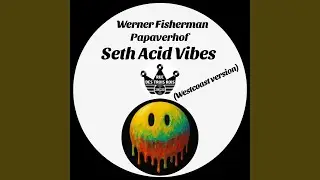 Seth Acid Vibes (Westcoast version)