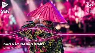 DẠO NÀY EM SAO REMIX ♫ GIỜ NGƯỜI NƠI PHƯƠNG XA ẤY CÓ BIẾT ANH ĐANG RẤT ĐAU REMIX