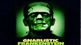 Gnarlistic - Frankenstein