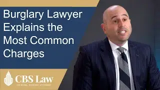 Los Angeles Burglary Lawyer Explains the Most Common Charges | CBS Law Defends Theft Charges