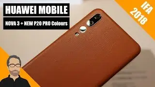 HUAWEI Nova 3 + P20 Pro Leather [IFA 2018]