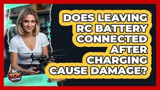 Does Leaving RC Battery Connected After Charging Cause Damage?
