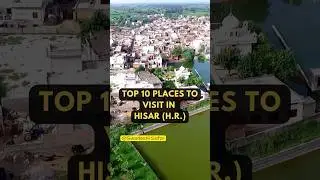 Top 10 places to visit in Hisar ❤️❤️ #hisar #harayanvi #haryana #shorts #top10