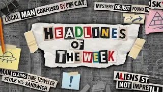 📰407 : Headlines Of The Week