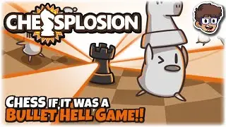 WHAT IF CHESS WAS A BULLET HELL GAME!? | Let's Try: Chessplosion | Gameplay