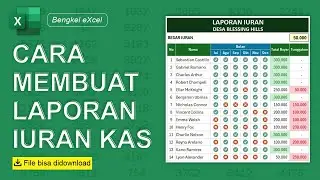 Cara Membuat Laporan Iuran Kas Desa | Tutorial Bengkel Excel