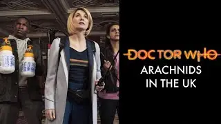 Doctor Who: Series 11 Episode 4 &ldquo;Arachnids in the UK&rdquo; Trailer (Series 12 Style)