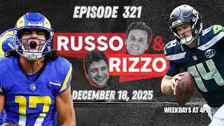 NFC WEST BATTLE FOR THE BYE | Russo & Rizzo | Ep. 321 | 12-18-25