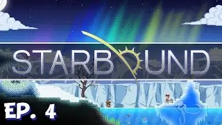 Starbound - Ep. 4 - The Quest for Hot Coffee! - Multiplayer - Winter Update - Stable